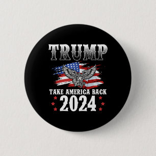 2024 Take America Back American Flag Trump 2024 2  6 Cm Round Badge