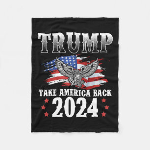 2024 Take America Back American Flag Trump 2024 2 Fleece Blanket