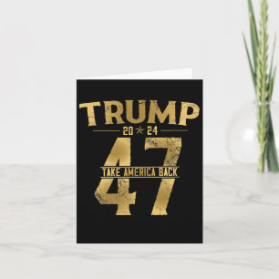 2024 Take America Back Election 47th President 202 Card