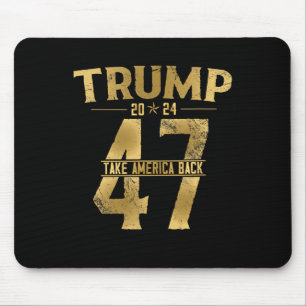 2024 Take America Back Election 47th President 202 Mouse Mat