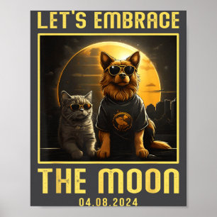2024 Total Solar Eclipse Embrace Moon Funny Dog Ca Poster