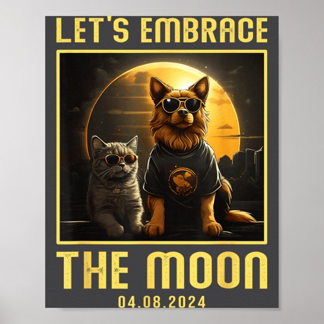 2024 Total Solar Eclipse Embrace Moon Funny Dog Ca Poster (Front)