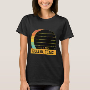 2024 Total Solar Eclipse In Killeen Texas T-Shirt