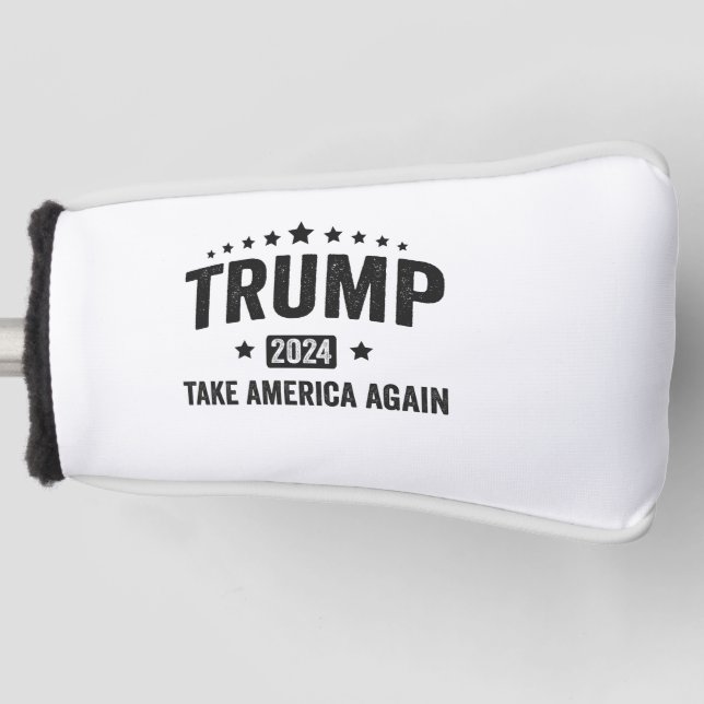 2024 Trump Take America Again Patriotic American  Golf Head Cover (Front)