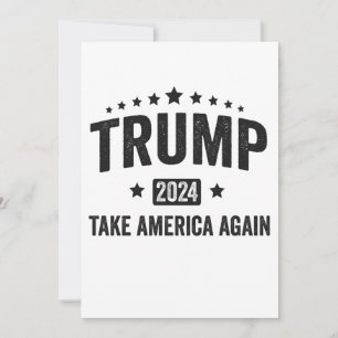 2024 Trump Take America Again Patriotic American  Invitation