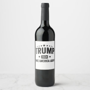 2024 Trump Take America Again Patriotic American Wine Label