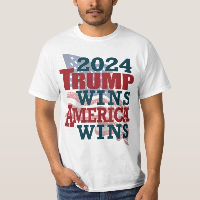 2024 Trump Wins - America Wins T-Shirt (Front)