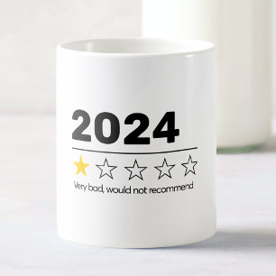 2024 Very Bad Would Not Recommend Funny Coffee Mug