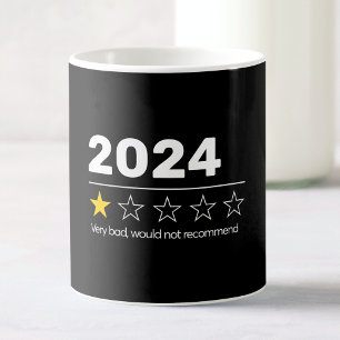 2024 Very Bad Would Not Recommend Funny Coffee Mug