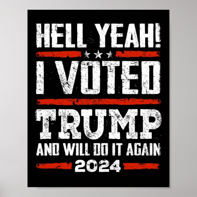 2024 - Yeah! I Voted Trump And Will Do It Again Fu Poster (Front)