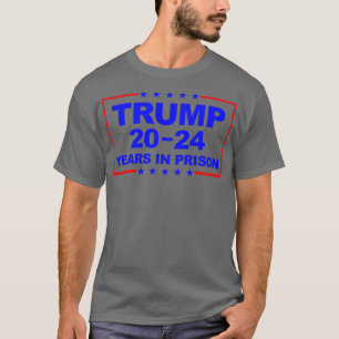 2024 Years In Prison 1 T-Shirt