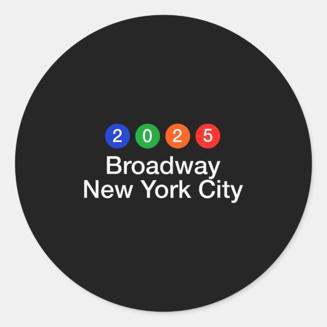 2025 Broadway New York City Subway Style New Year' Classic Round Sticker (Front)