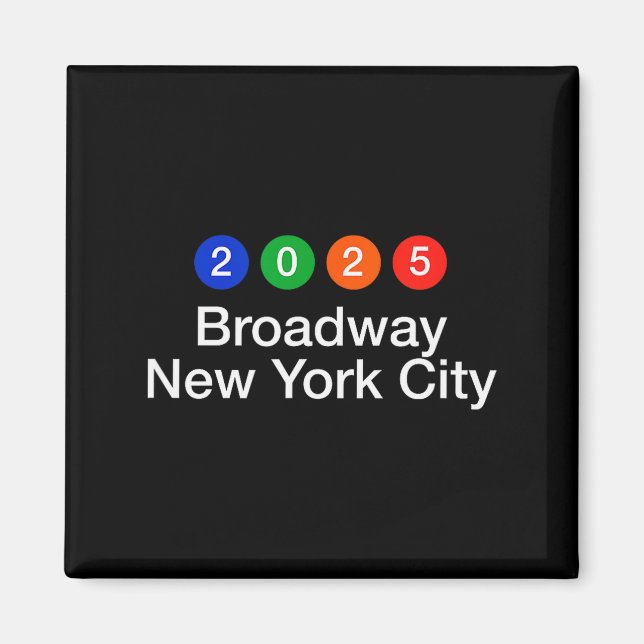 2025 Broadway New York City Subway Style New Year' Magnet (Front)