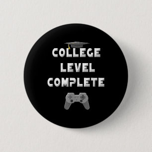 2025 College Level Complete Funny Video Gamer Grad 6 Cm Round Badge