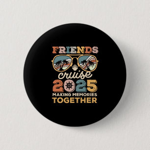 2025 Cruise Squad Friends Matching Making Memories 6 Cm Round Badge
