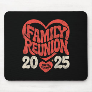 2025 Family Reunion Funny Family Making Memories M Mouse Mat