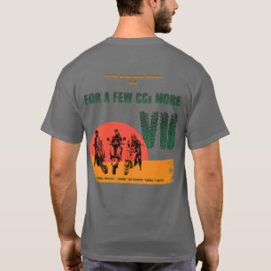 2025 For A Few CCs More VII T-Shirt