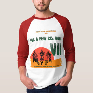 2025 For A Few CCs More VII T-Shirt