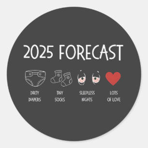 2025 Forecast Mum To Be New Year  Classic Round Sticker