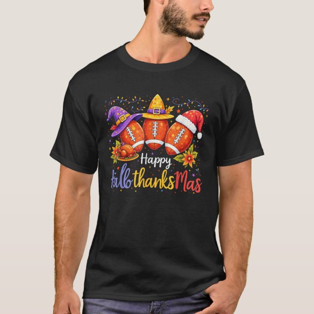 2025 Happy Halloween Thanksgiving Christmas Footba T-Shirt (Front)