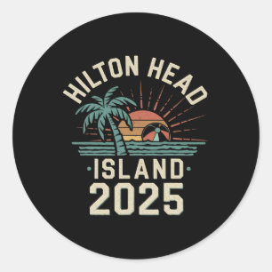2025 Hilton Head Island Family Vacation Friends Tr Classic Round Sticker