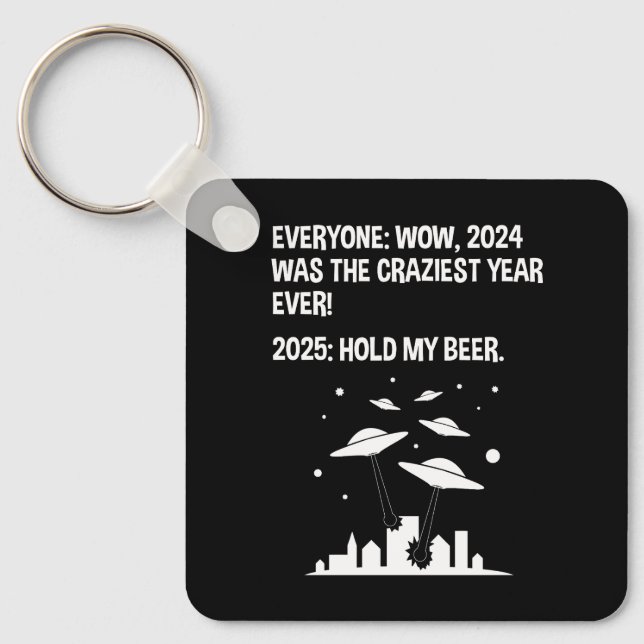 2025 Hold My Beer New Year's Day Key Ring (Front)