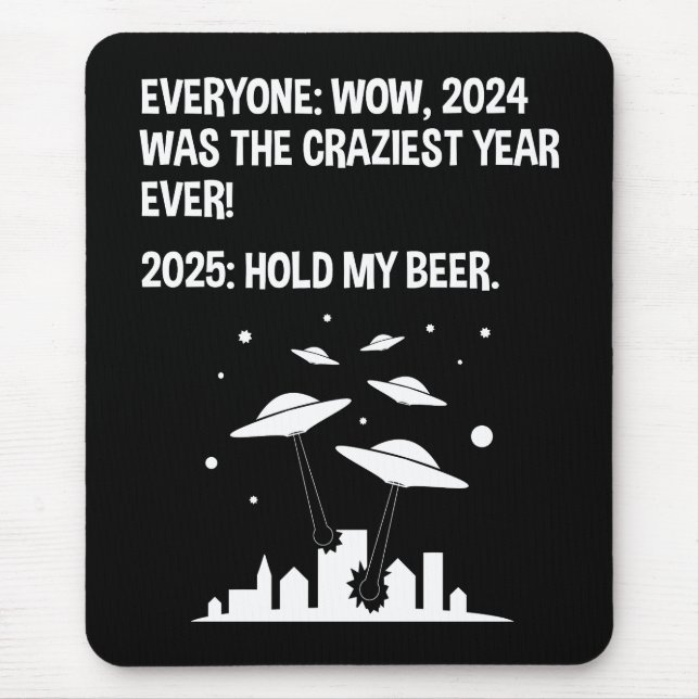 2025 Hold My Beer New Year's Day Mouse Mat (Front)