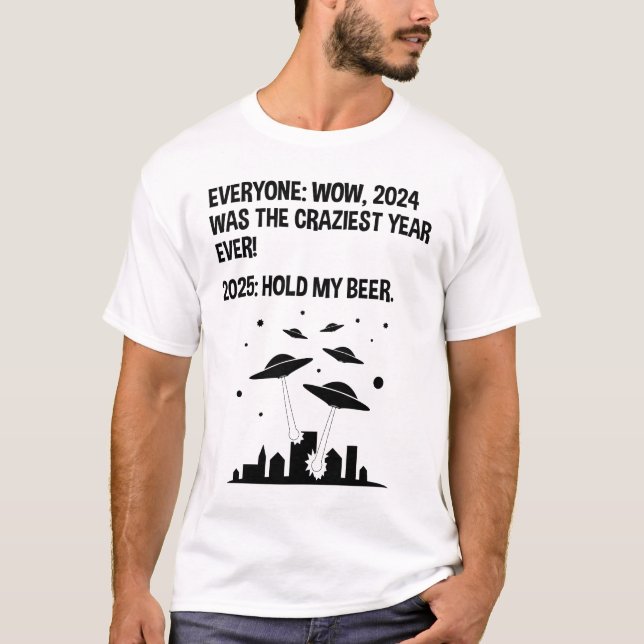 2025 Hold My Beer New Year's Day T-Shirt (Front)
