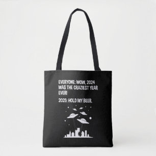 2025 Hold My Beer New Year's Day Tote Bag