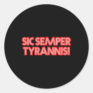 2025 July 4th Sic Semper Tyrannis Veterans Trump R Classic Round Sticker