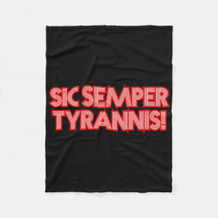 2025 July 4th Sic Semper Tyrannis Veterans Trump R Fleece Blanket