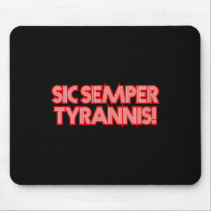 2025 July 4th Sic Semper Tyrannis Veterans Trump R Mouse Mat