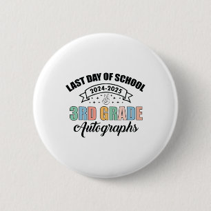 2025 Last Day Of School Autograph 3rd Grade Gradua 6 Cm Round Badge
