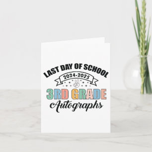 2025 Last Day Of School Autograph 3rd Grade Gradua Card