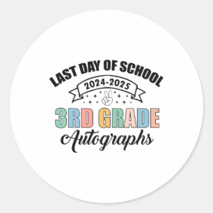 2025 Last Day Of School Autograph 3rd Grade Gradua Classic Round Sticker