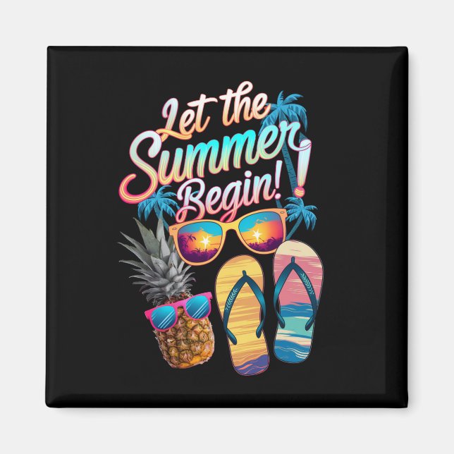 2025 Let The Summer Begin 2025 Summer Vacation Magnet (Front)