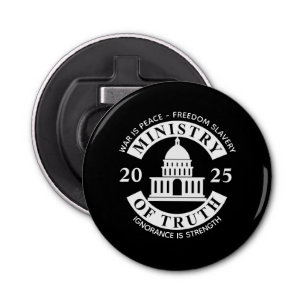 2025 Ministry of Truth Oh My Bottle Opener