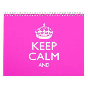 2025 Monthly Pink KEEP CALM AND Your Text Calendar