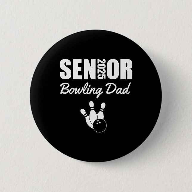 2025 Senior Bowling Dad Bowling Team Parent Helper 6 Cm Round Badge (Front)