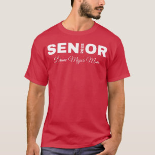 2025 Senior Drum Major Mum 2025 Marching Band Mum T-Shirt