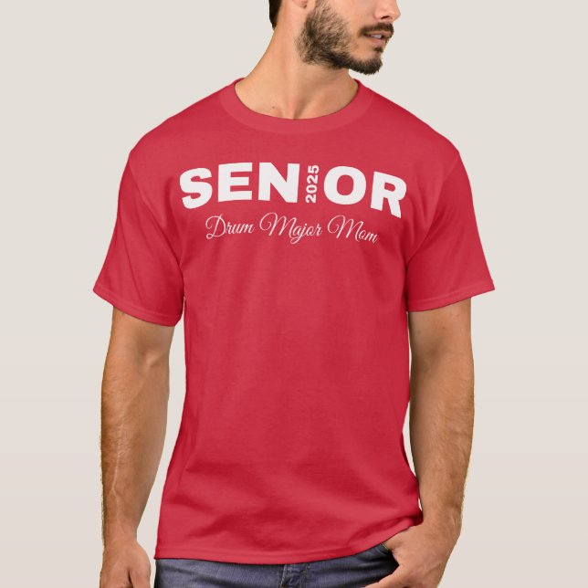 2025 Senior Drum Major Mum 2025 Marching Band Mum  T-Shirt (Front)