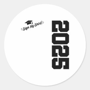 2025 Senior Graduation - Autograph Shirt - Cl Of 2 Classic Round Sticker
