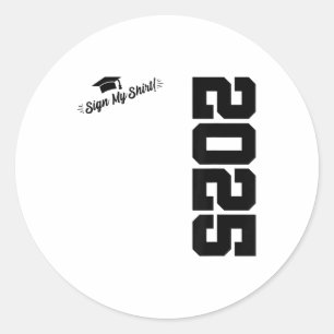 2025 Senior Graduation - Autograph Shirt - Cl Of 2 Classic Round Sticker