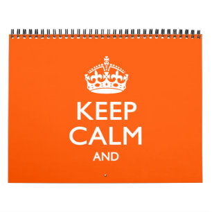 2025 Solid Orange KEEP CALM AND Your Text Calendar