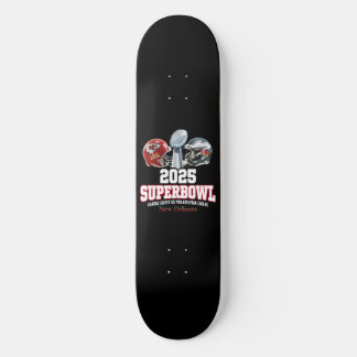 2025 Super Bowl Showdown  Skateboard