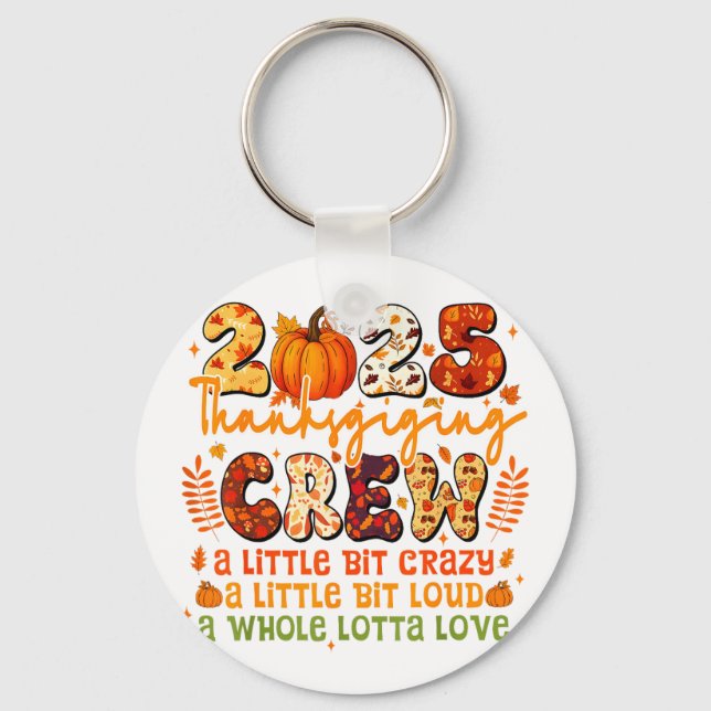 2025 Thanksgiving Crew Matching Funny Thanksgiving Key Ring (Front)
