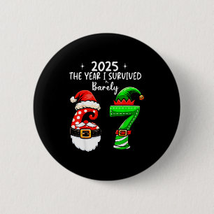 2025 The Year I Survived 67 Funny Meme Six Seven C 6 Cm Round Badge