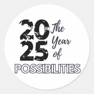 2025 The Year of Possibilities Classic Round Sticker