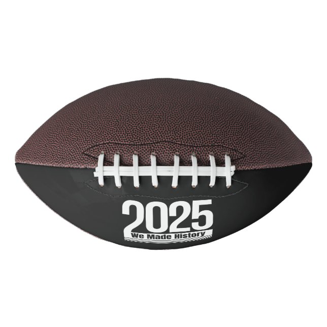 2025 We Made History | Graduation Leavers Gift American Football (Front)