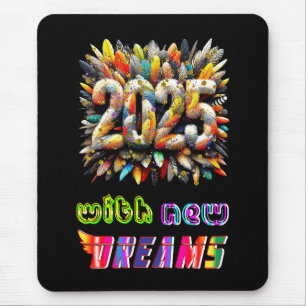 2025 With New Dreams Mouse Mat